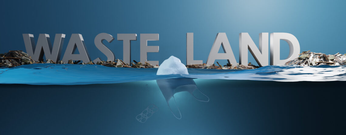 image of garbage and the words "Waste Land " floating in the ocean